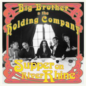 Big Brother & The Holding Com.  - Supper On River