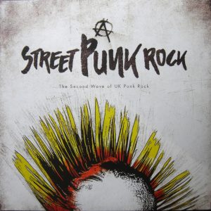 Street Punk Rock - The 2nd Wave of UK Punk Rock