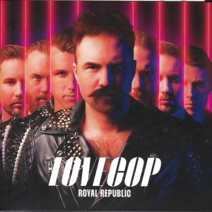 Royal Republic - LoveCop