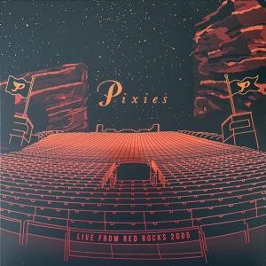 Pixies - Live at Red Rocks 2005 RSD24