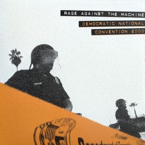 Rage Against the Machine - Democratic National