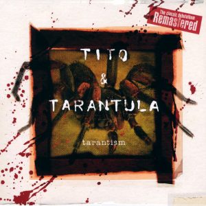 Tito & Tarantula - Tarantism