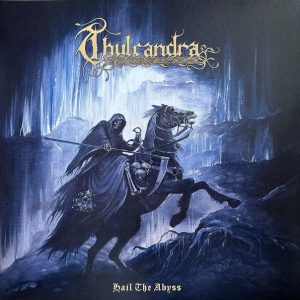 Thulcandra - Hail The Abyss