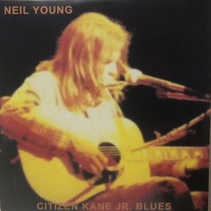 Neil Young - Citizen Kane Jr. Blues