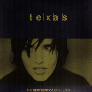 texas - The Very Best Of 1989-2023