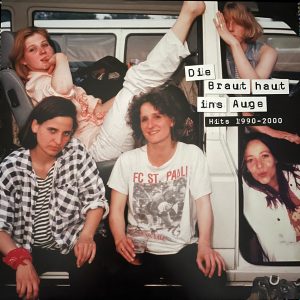 Die Braut haut ins Auge - Hits 1990-2000