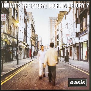 Oasis - What's the story morning glory?