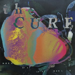 Cure - Mixes of a lost World