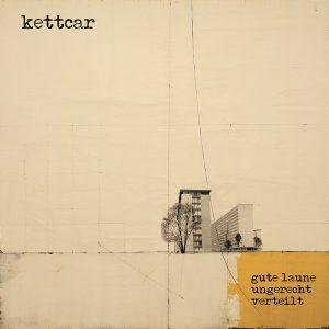 Kettcar - Gute Laune ungerecht verteilt (180g)