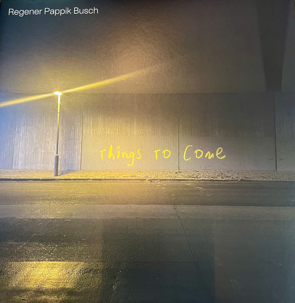 Regner Pappik Busch - Things to come