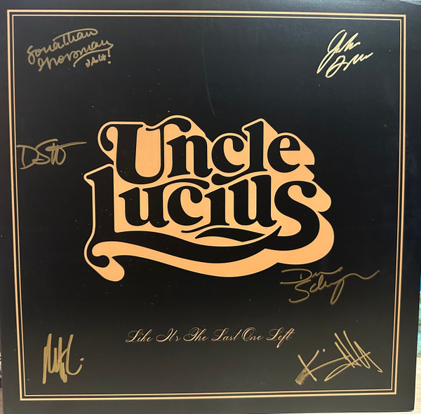 Uncle Lucius - Like It's The Last One Left