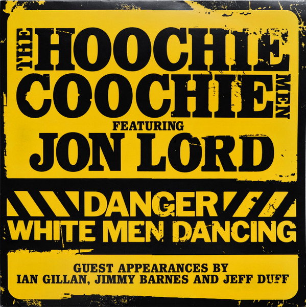 Hoochie Coochie Men + Jon Lord - Danger (Yellow)