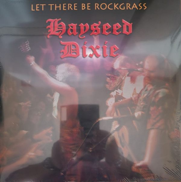 Hayseed Dixie - LET THERE BE ROCKGRASS RSD 24