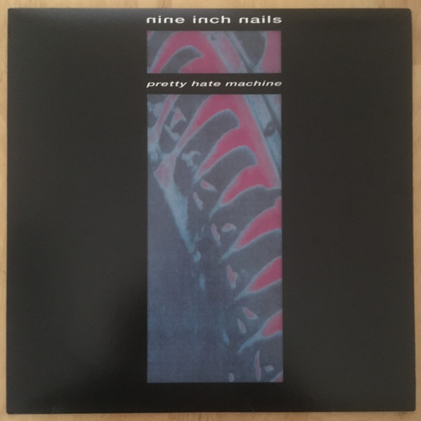 Nine Inch Nails - Pretty Hate Machine