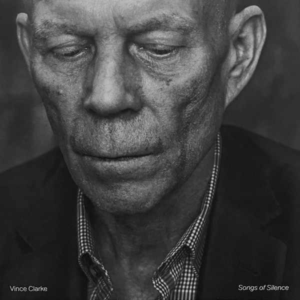 Vince Clarke - Songs of Silece