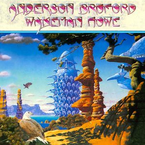 Anderson, Bruford, Wakeman & Howe -