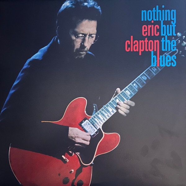 Eric Clapton - Nothing But The Blues