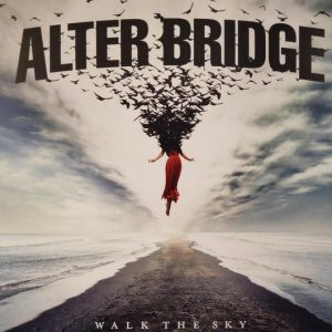Alter Bridge - Walk The Sky
