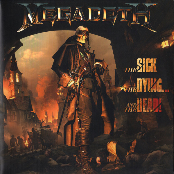 Megadeth - The Sick; The Dying; And The Dead