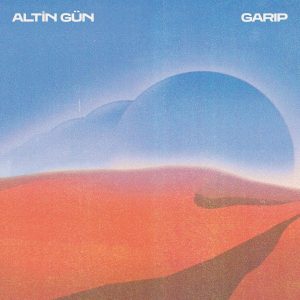 Altin Gün - Garip