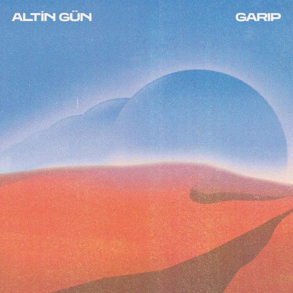 Altin Gün - Garip