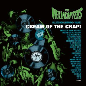The Hellacopters - Cream Of The Crap!