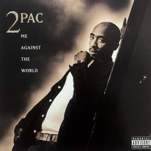 2Pac - Me Against The World