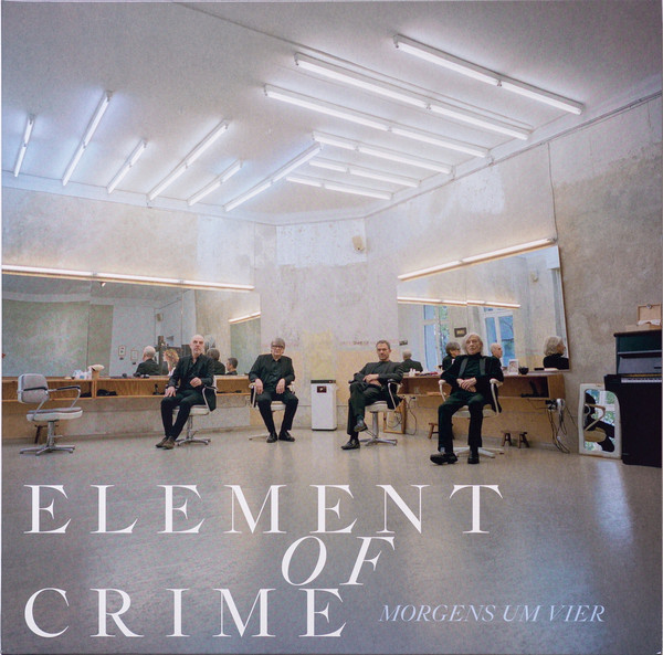 Element Of Crime - Morgens um vier