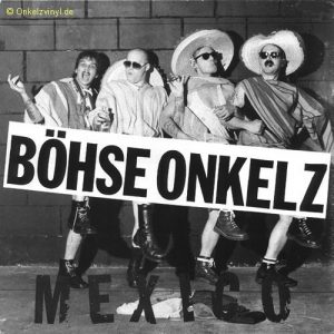 Böhse Onkelz - Mexico