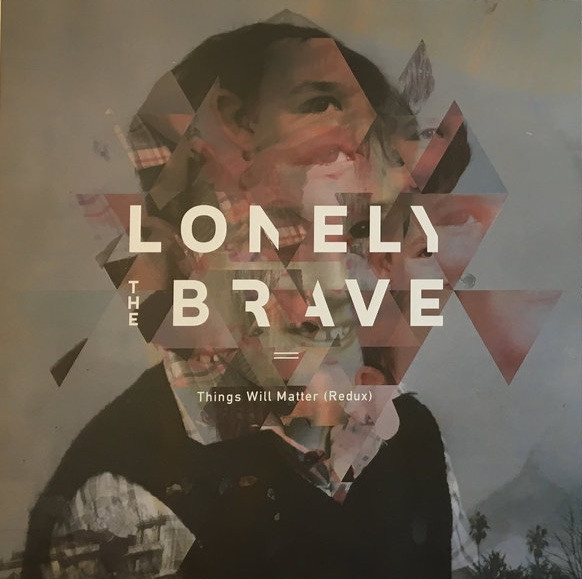 Lonely The Brave - Things Will Matter