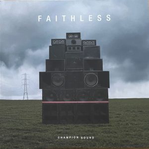 Faithless - Champion Sound