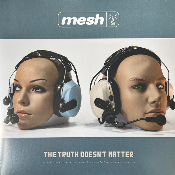 Mesh - The Truth Doesn't Matter