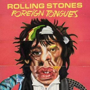 rolling-stones-foreign-tongues.jpg The Rolling Stones - Foreign Tongues